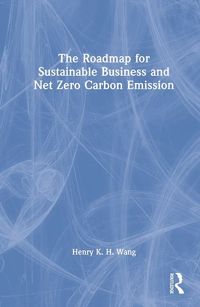 The Roadmap for Sustainable Business and Net Zero Carbon Emission