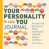 Your Personality and You Journal: Prompts to Help You Reflect, Grow, and Live With Pride