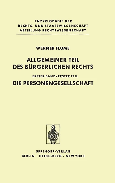 Allgemeiner Teil des bürgerlichen Rechts: Erster Teil Die Personengesellschaft