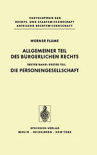 Allgemeiner Teil des bürgerlichen Rechts: Erster Teil Die Personengesellschaft