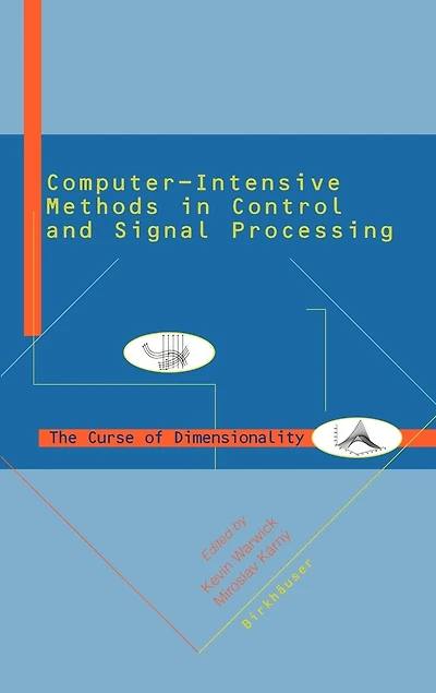 Computer Intensive Methods Control and Signal Processing: The Curse of Dimensionality