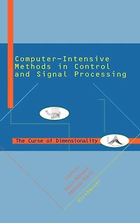 Computer Intensive Methods Control and Signal Processing: The Curse of Dimensionality