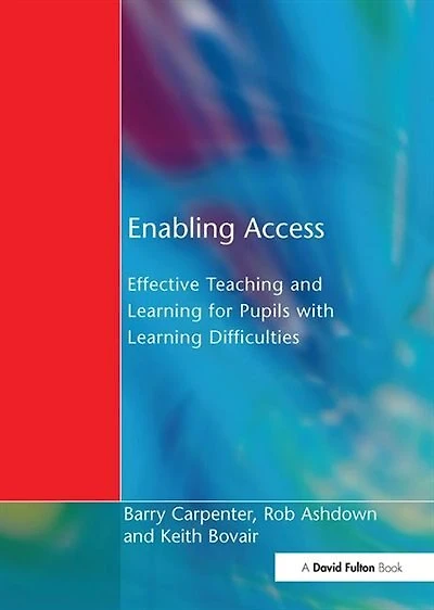 Enabling Access: Effective Teaching And Learning For Pupils With Difficulties