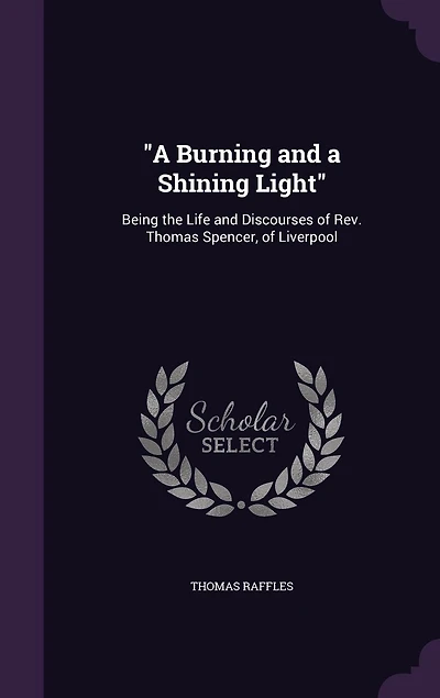A "A Burning and a Shining Light"