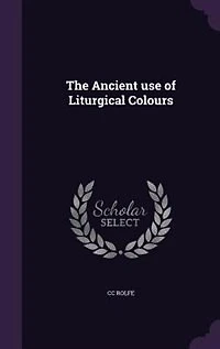 The Ancient use of Liturgical Colours
