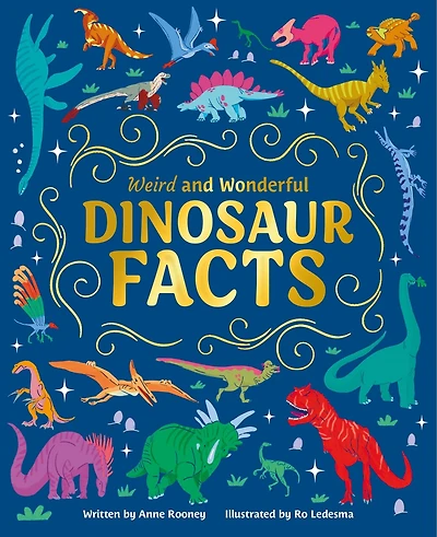 WEIRD & WONDERFUL DINOSAUR FACTS