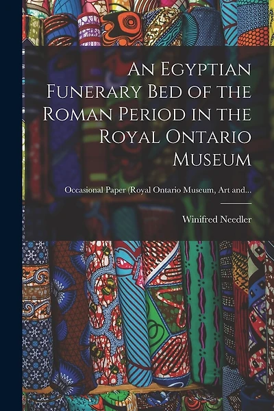 An Egyptian Funerary Bed of the Roman Period in the Royal Ontario Museum