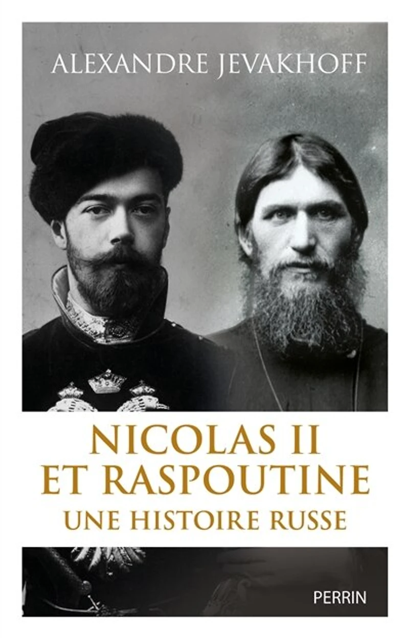 Nicolas II et Raspoutine: une histoire russe