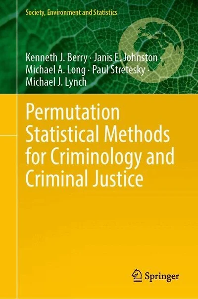 Permutation Statistical Methods for Criminology and Criminal Justice