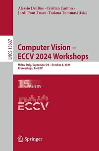 Computer Vision - ECCV 2024 Workshops: Milan, Italy, September 29-October 4, 2024, Proceedings