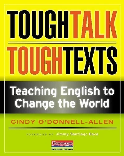 Tough Talk, Tough Texts: Teaching English To Change The World