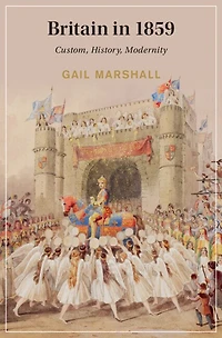 Britain 1859: Custom, History, Modernity