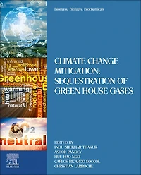 Biomass, Biofuels, Biochemicals: Climate Change Mitigation: Sequestration Of Green House Gases