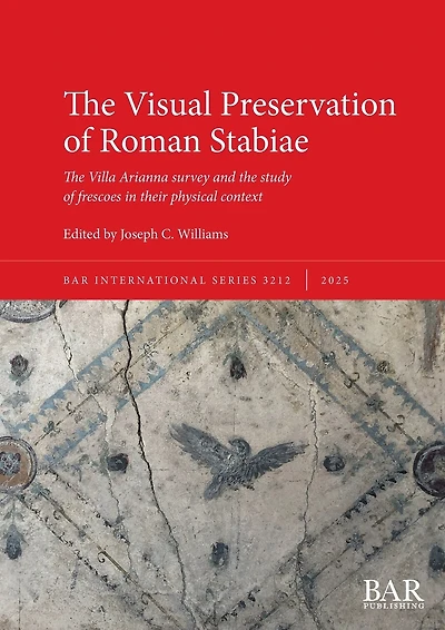 The Visual Preservation of Roman Stabiae: The Villa Arianna survey and the study of frescoes in their physical context