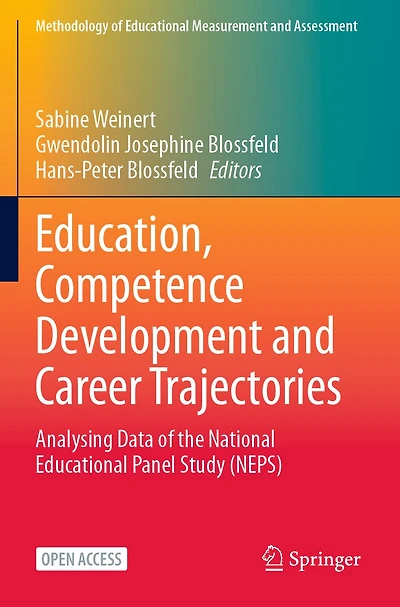 Education, Competence Development and Career Trajectories: Analysing Data of the National Educational Panel Study (NEPS)