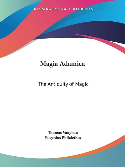 Magia Adamica: The Antiquity of Magic