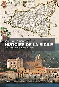 Histoire de la Sicile: l'Antiquité à Cosa Nostra