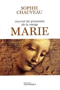 Journal de grossesse de la Vierge Marie