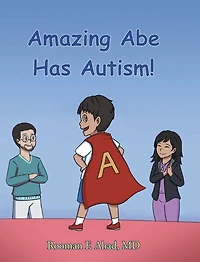 Amazing Abe Has Autism!