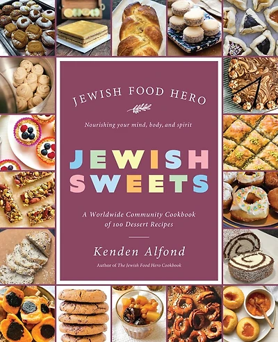 Jewish Sweets: A Worldwide Community Cookbook of 100 Dessert Recipes