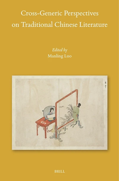 Cross-Generic Perspectives on Traditional Chinese Literature