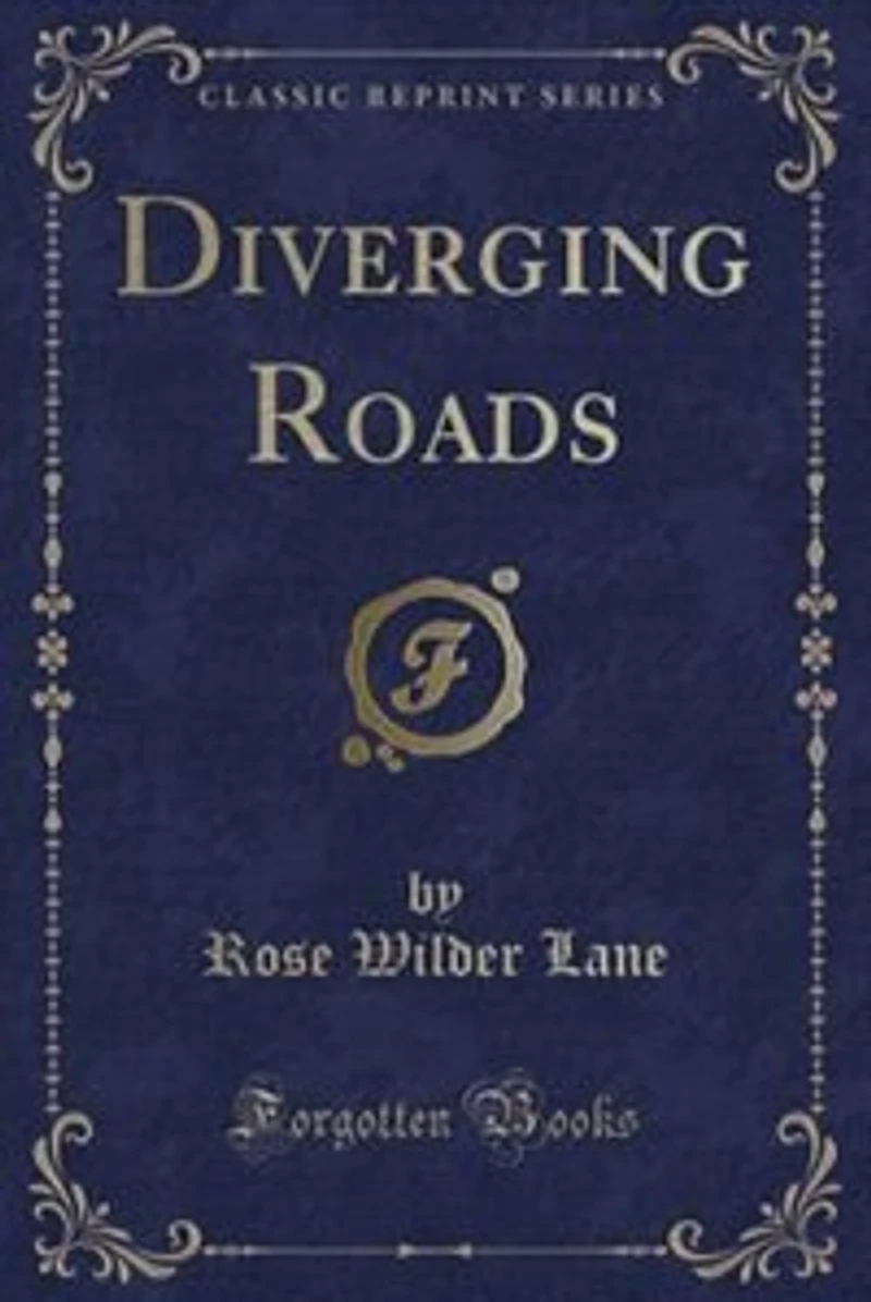 Diverging Roads (Classic Reprint)