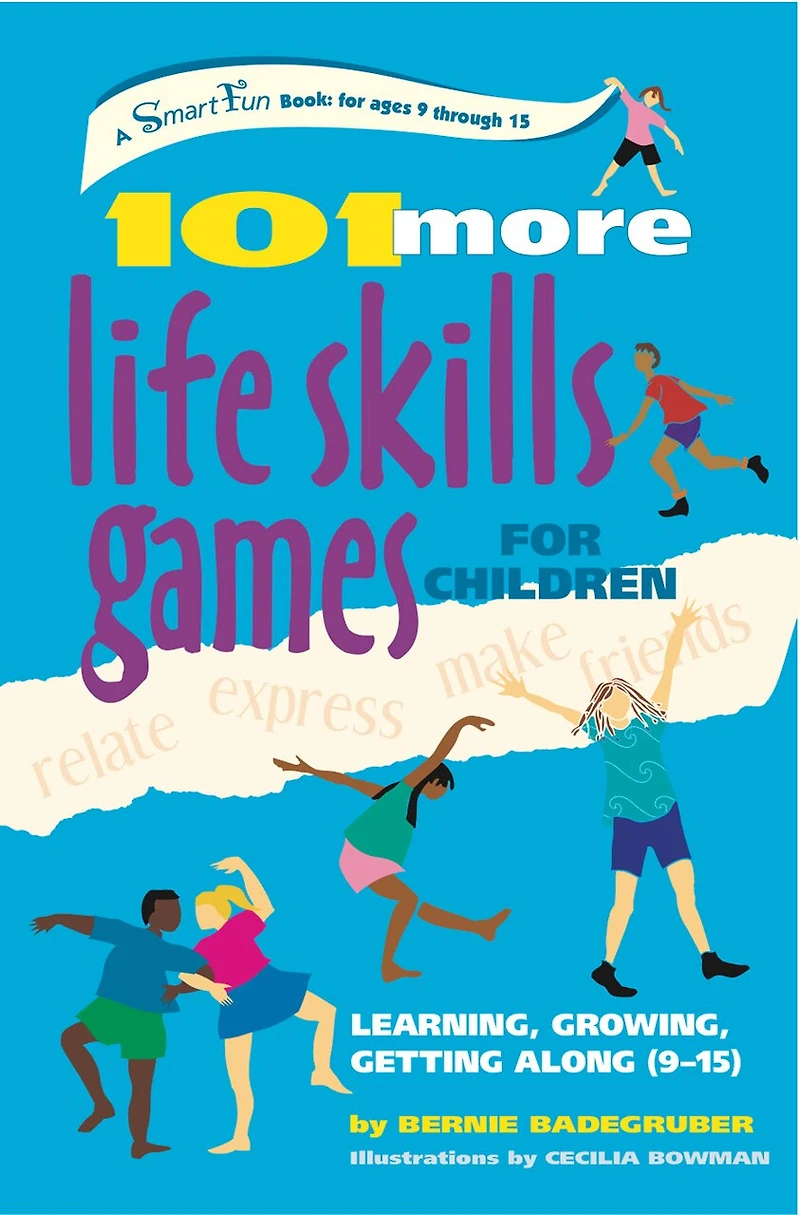 101 More Life Skills Games for Children: Learning, Growing
