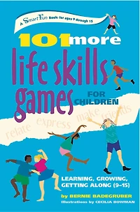 101 More Life Skills Games for Children: Learning, Growing