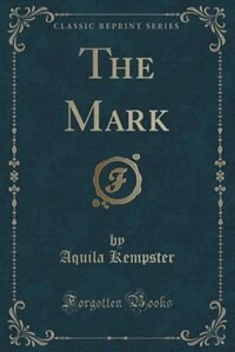 The Mark (Classic Reprint)