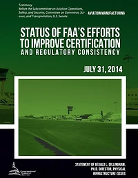 AVIATION MANUFACTURING Status of FAA's Efforts to Improve Certification and Regulatory Consistency
