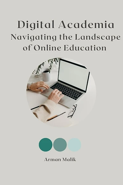 Digital Academia Navigating the Landscape of Online Education