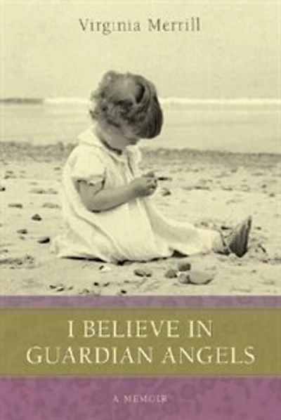 I Believe Guardian Angels: A Memoir