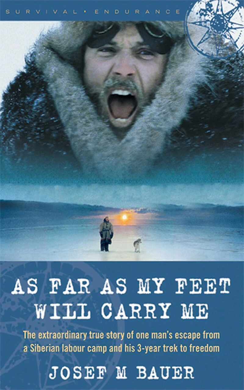 as Far My Feet Will Carry Me: The Extraordinary True Story of One Man's Escape from a Siberian Labor Camp and His 3-Year Trek to Freedom