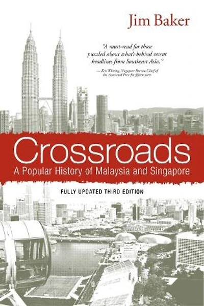 Crossroads: A Popular History Of Malaysia And Singapore