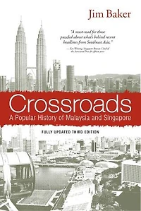 Crossroads: A Popular History Of Malaysia And Singapore