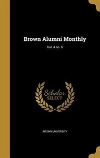 Brown Alumni Monthly; Vol. 4 no