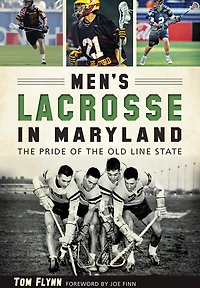 Men's Lacrosse Maryland: the Pride of Old Line State