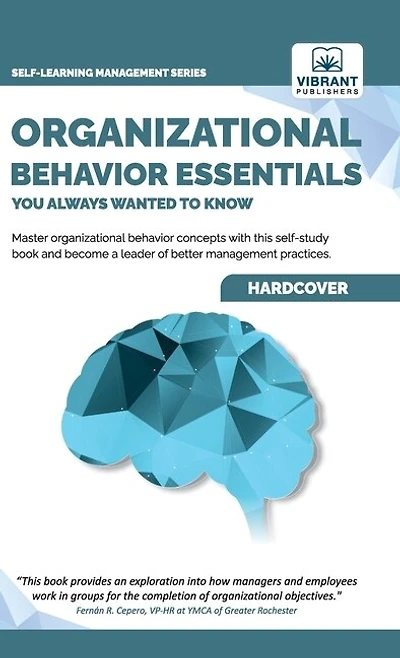 Organizational Behavior Essentials You Always Wanted To Know