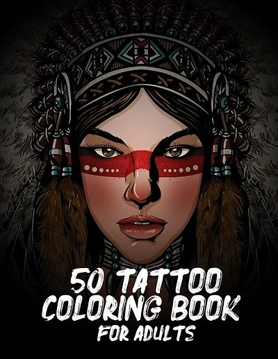 50 Tattoo Coloring Book For Adults: Book Adult Coloring Book with Awesome, and Relaxing Tattoo Designs for Men and Women.