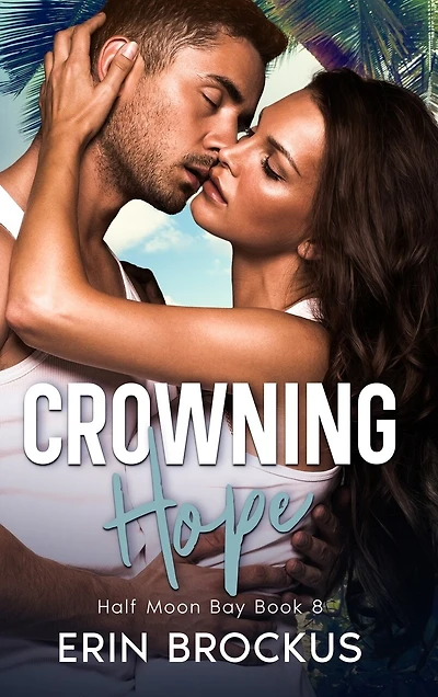 Crowning Hope: Half Moon Bay Book 8