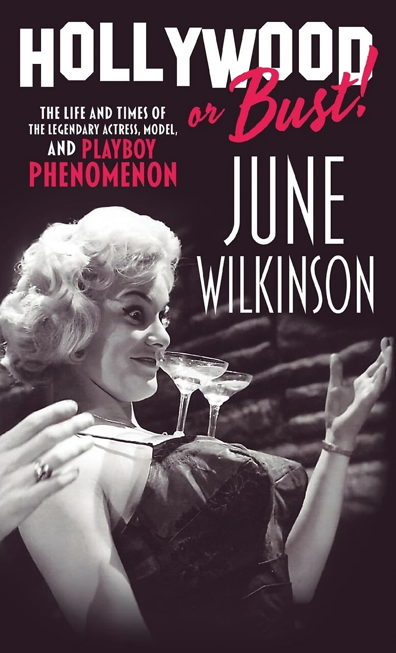 Hollywood or Bust!: The life and times of the legendary actress, model