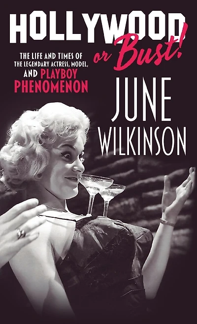 Hollywood or Bust!: The life and times of the legendary actress, model