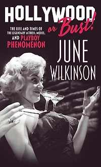 Hollywood or Bust!: The life and times of the legendary actress, model