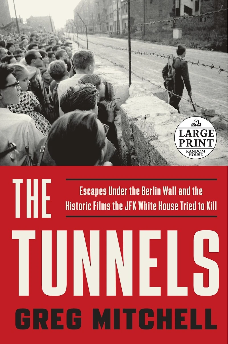 The Tunnels: Escapes Under Berlin Wall And Historic Films Jfk White House Tried To Kill