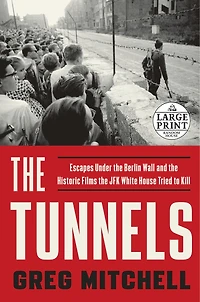 The Tunnels: Escapes Under Berlin Wall And Historic Films Jfk White House Tried To Kill