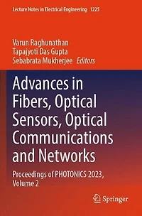 Advances in Fibers, Optical Sensors, Optical Communications and Networks: Proceedings of PHOTONICS 2023, Volume 2