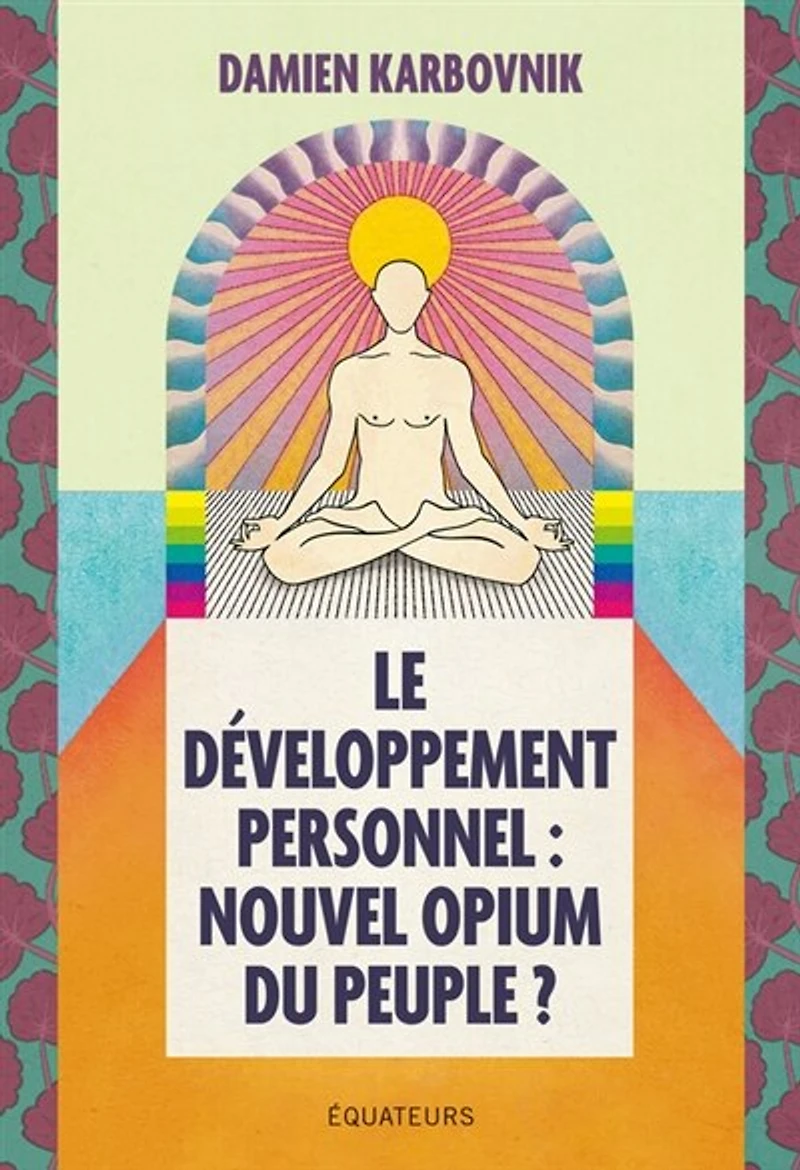 Le développement personnel: nouvel opium du peuple ?