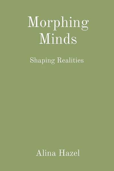 Morphing Minds: Shaping Realities