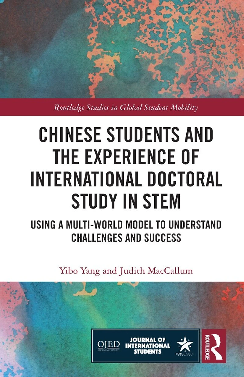 Chinese Students and the Experience of International Doctoral Study STEM: Using a Multi-World Model to Understand Challenges Success