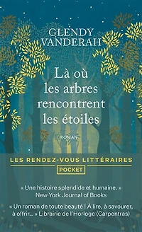 Là où les arbres rencontrent les étoiles